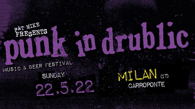 Punk In Drublic 22 maggio 2022 Carroponte Sesto San Giovanni