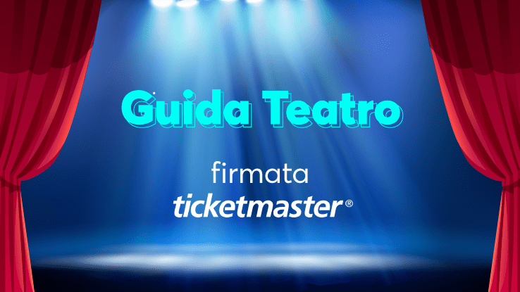 Guida Teatro Ticketmaster