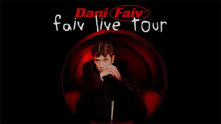 Dani Faiv FIVE LIVE TOUR