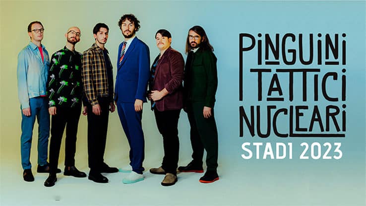 Pinguini Tattici Nucleari tour 2023 concerti Roma, Milano, Firenze e altre città