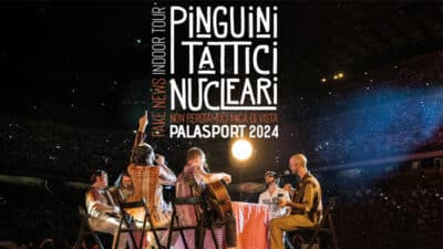 Pinguini Tattici Nucleari Non perdiamoci mica di vista Fake News Indoor Tour - Palasport 2024