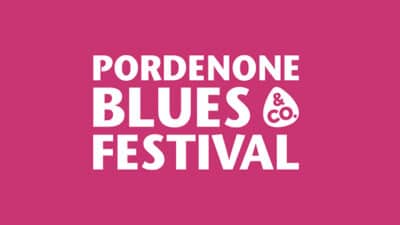 Pordenone Blues & C. Festival 2025